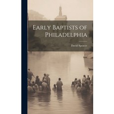 (英文圖書) Early Baptists of Philadelphia 精裝版, Legare Street Press, 英文