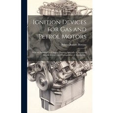 (英文圖書) Ignition Devices for Gas and Petrol Motors: With an Introductory Chapter Treating Specially o... 精裝版, Legare Street Press, 英文