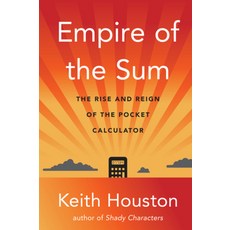 (英文圖書) Empire of the Sum: The Rise and Reign of the Pocket Calculator 精裝版, W. W. Norton & Company, 英文