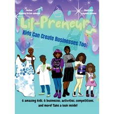 (英文圖書)The Lil-Preneurs KIDS CAN CREATE BUSINESSES TOO! 精裝版, Tlps & Affiliates LLC, 英文