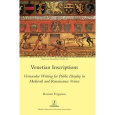 (英文圖書) Venetian Inscriptions: Vernacular Writing for Public Display in Medieval and Re... 精裝版, Legenda, 英文
