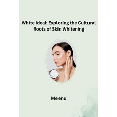 (英文圖書) White Ideal: Exploring the Cultural Roots of Skin Whitening 平裝版, Tredition Gmbh, 英文