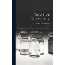 (英文圖書) Creative Chemistry: Descriptive of Recent Achievements in the Chemical Industries 精裝版, Legare Street Press, 英文