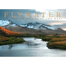 (英文圖書) Flywater: Fly-Fishing Rivers of the West 精裝版, Universe Publishing(NY), 英文