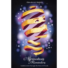 (英文圖書) Affirmations & Reminders: Soulful Growth Through The Power Of Words 平裝版, Independently Published, 英文