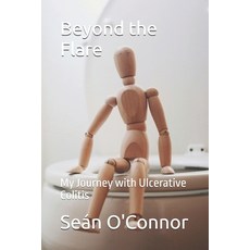 (英文圖書) Beyond the Flare: My Journey with Ulcerative Colitis 平裝版, Independently Published, 英文