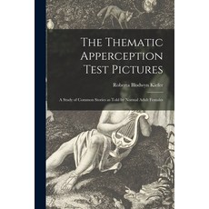 (英文圖書) The Thematic Apperception Test Pictures: a Study of Common Stories as Told by Normal Adult Fe... 平裝版, Hassell Street Press, 英文