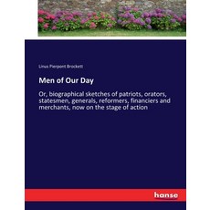 (英文圖書) Men of Our Day: Or biographical sketches of patriots orators statesmen gene... 平裝版, Hansebooks, 英文