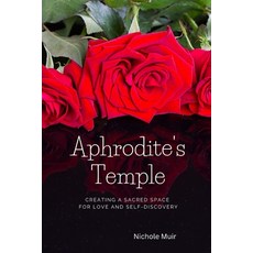 (英文圖書) Aphrodite's Temple: Creating a Sacred Space for Love and Self-Discovery 平裝版, Independently Published, 英文