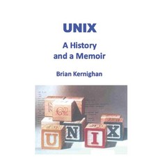 Unix:A History and a Memoir, Independently Published, 英文, 平裝版