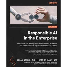 (英文圖書) Responsible AI in the Enterprise: Practical AI risk management for explainable auditable an... 平裝版, Packt Publishing, 英文