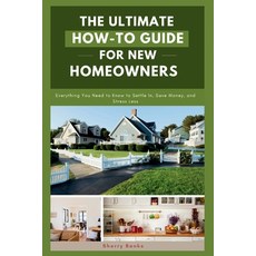(英文圖書) The Ultimate How-To Guide for New Homeowners: Everything You Need to Know to Se... 平裝版, Independently Published, 英文