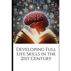 (英文圖書) Developing Full Life Skills in the 21st Century 平裝版, Independently Published, 英文