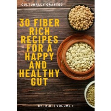 (英文圖書) Culturally Crafted: 30 Fiber Rich Recipes for a Happy and Healthy Gut 平裝版, Independently Published, 英文
