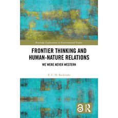 (英文圖書) Frontier Thinking and Human-Nature Relations: We Were Never Western 精裝版, Routledge, 英文