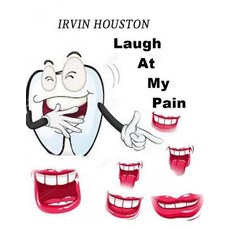 (英文圖書)Laugh At My Pain: In Stressful Moments Laugh At Your Pain 平裝版, Createspace Independent Pub..., 英文