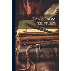 (英文圖書) Tales From "Bentley" 平裝版, Legare Street Press, 英文