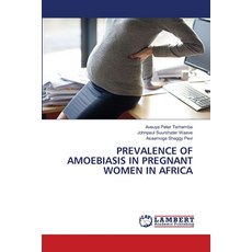 (英文圖書) Prevalence of Amoebiasis in Pregnant Women in Africa 平裝版, LAP Lambert Academic Publis..., 英文