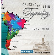 (英文圖書) Cruising the Latin Tapestry 精裝版, W. E. Welbourne, 英文