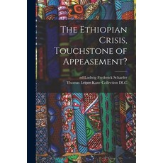 (英文圖書) The Ethiopian Crisis Touchstone of Appeasement? 平裝版, Hassell Street Press, 英文