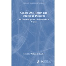 (英文圖書) Global One Health and Infectious Diseases: An Interdisciplinary Practitioner's... 精裝版, CRC Press, 英文