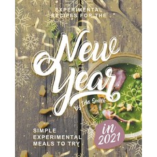 (英文圖書) Experimental Recipes for the New Year: Simple Experimental Meals to Try in 2021 平裝版, Ida Smith, 英文