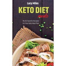 Keto Diet Meals: My 50 Favorite Recipes For Your Keto Meal Plan 精裝版, Stratosphere Ltd, 英文