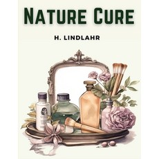 (英文圖書) Nature Cure: Philosophy and Practice Based on the Unity of Disease and Cure 平裝版, Atlas Vista Publisher, 英文