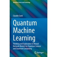 (英文圖書) Quantum Machine Learning: Thinking and Exploration in Neural Network Models for... 平裝版, Springer, 英文
