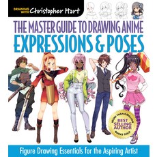 The Master Guide to Drawing Anime: Expressions & Poses: Figure Drawing Essentials for the Aspiring A... 平裝版, Drawing with Christopher Hart, 英文