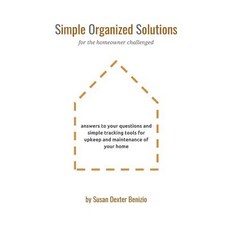 (英文圖書) Simple Organized Solutions for the Homeowner Challenged: Answers to your questions and simple... 平裝版, Independently Published, 英文