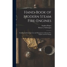 (英文圖書) Hand-Book of Modern Steam Fire-Engines: Including the Running Care and Management of Steam F... 精裝版, Legare Street Press, 英文