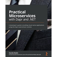 Practical Microservices with Dapr and .NET: A developer's guide to build cloud native applications u... 平裝版, Packt Publishing, 英文