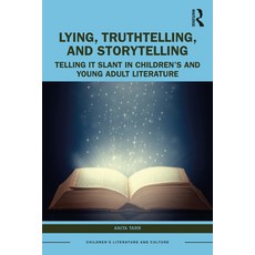 (英文圖書) Lying Truthtelling and Storytelling in Children's and Young Adult Literature:... 平裝版, Routledge, 英文