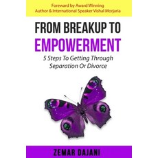From Breakup to Empowerment: 5 Steps to Getting a Positive Outcome from a Separation or a Divorce 平裝版, Independently Published, 英文