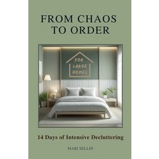 (英文圖書) From Chaos to Order - 14 Days of Advanced Decluttering 平裝版, Mari Sellin, 英文