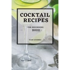 (英文圖書) Cocktail Recipes 2022: For Beginners 平裝版, Juan Guerra, 英文