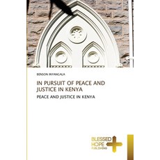 (英文圖書) In Pursuit of Peace and Justice in Kenya 平裝版, Blessed Hope Publishing, 英文