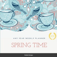 (英文圖書) Spring Time: Any year weekly planner 平裝版, Lulu.com, 英文