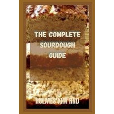 (英文圖書) The Complete Sourdough Guide 平裝版, Independently Published, 英文