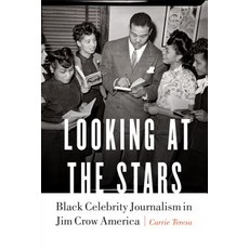 Looking at the Stars: Black Celebrity Journalism in Jim Crow America 精裝版, University of Nebraska Press, 英文