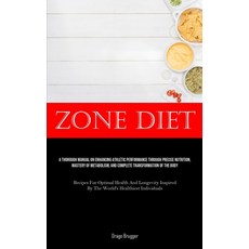 (英文圖書) Zone Diet: A Thorough Manual On Enhancing Athletic Performance Through Precise Nutrition Mas... 平裝版, Charis Lassiter, 英文