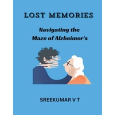 (英文圖書) Lost Memories: Navigating the Maze of Alzheimer's 平裝版, Sreekumar V T, 英文