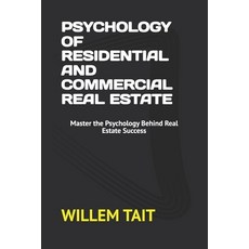(英文圖書) Psychology of Residential and Commercial Real Estate: Master the Psychology Beh... 平裝版, Independently Published, 英文