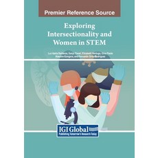 (英文圖書) Exploring Intersectionality and Women in STEM 平裝版, IGI Global, 英文
