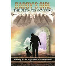 Daddy's Girl: The Ultimate Covering 平裝版, Angelavette Williams-Hawkins, 英文