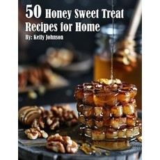 (英文圖書) 50 Honey Sweet Treat Recipes for Home 平裝版, Marick Booster, 英文