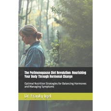 (英文圖書) The Perimenopause Diet Revolution: Nourishing Your Body Through Hormonal Change... 平裝版, Independently Published, 英文