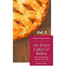 (英文圖書) Air Fryer Cakes And Bakes Vol. 2: Sweet Mouthwatering Treats For The Family! 精裝版, Kensington Recipe Press, 英文