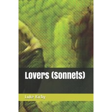 Lovers (Sonnets) 平裝版, Independently Published, 英文